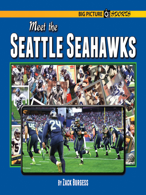 Zack Burgess创作的Meet the Seattle Seahawks作品的详细信息 - 可供借阅
